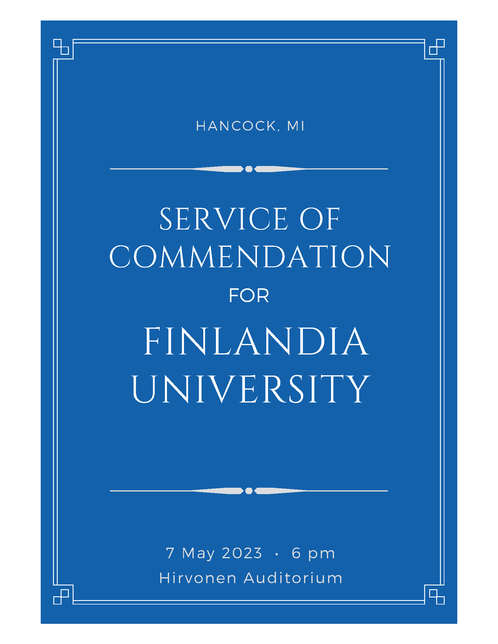 Service of Commendation. May 7, 6 p.m. at Hirvonen Auditorium